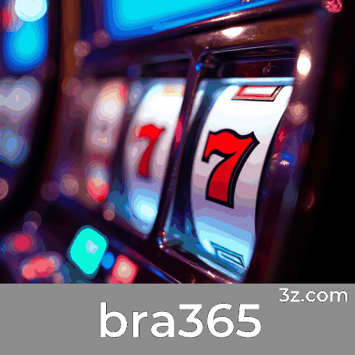 bra365: Plataforma Confiável de Cassino e Apostas